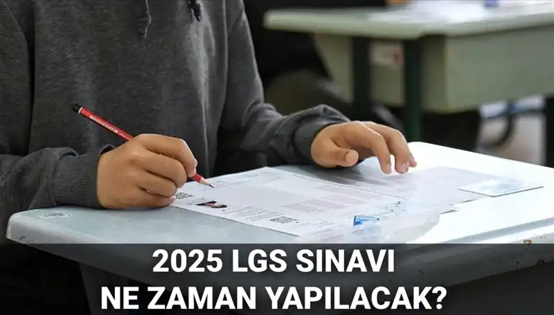 LGS Sınavı 2025'te Ne Zaman Gerçekleşecek? Tüm Detaylar Burada!