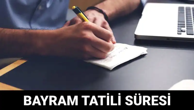 Bayram Tatili Ne Zaman Bitecek? 2023 Takviminde Son Gelişmeler
