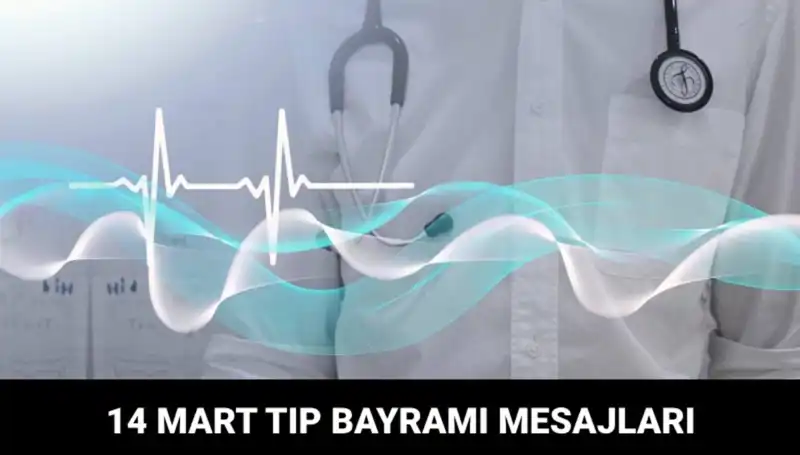 14 Mart Tıp Bayramı’nda Anlamlı Mesajlar: Sağlık Çalışanlarına Teşekkürler