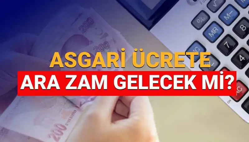 2025 Asgari Ücret Ara Zammı Beklentileri ve İhtimaller