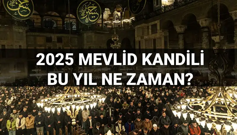 2025 Yılı Kandil Takvimi: Mevlid Kandili Tarihleri Açıklandı